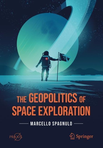 Бумажная книга «The Geopolitics of Space Exploration», автор Марчелло Спагнуло - фото №1