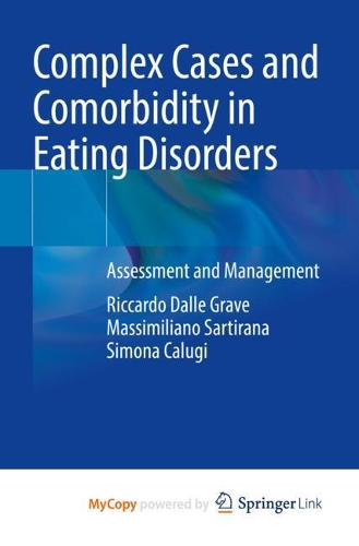 Бумажная книга «Complex Cases and Comorbidity in Eating Disorders: Assessment and Management», авторов Массимилиано Сартирана, Риккардо Далле Граве, Симона Калуги - фото №1