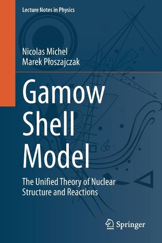 [object Object] «Gamow Shell Model: The Unified Theory of Nuclear Structure and Reactions», авторов Марек Плошайчак, Николя Мишель - фото №1