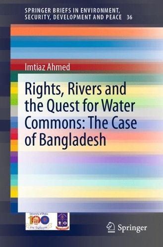 Бумажная книга «Rights, Rivers and the Quest for Water Commons: The Case of Bangladesh», автор Имтиаз Ахмед - фото №1