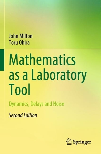 [object Object] «Mathematics as a Laboratory Tool: Dynamics, Delays and Noise», автор Джон Милтон - фото №1