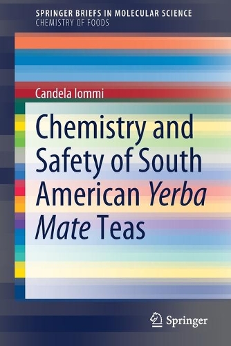 Бумажная книга «Chemistry and Safety of South American Yerba Mate Teas», автор Кандела Айомми - фото №1