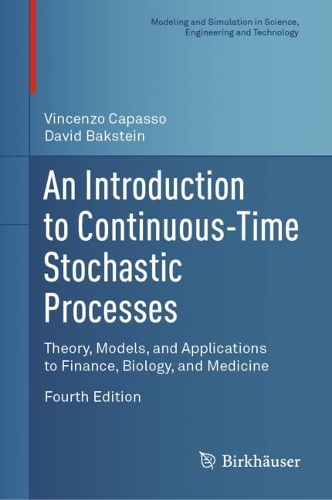[object Object] «An Introduction to Continuous-Time Stochastic Processes: Theory, Models, and Applications to Finance, Biology, and Medicine», авторов Дэвид Бакштейн, Винченцо Капассо - фото №1