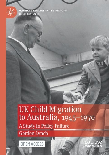 Бумажная книга «UK Child Migration to Australia, 1945-1970: A Study in Policy Failure», автор Гордон Линч - фото №1