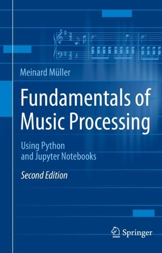 [object Object] «Fundamentals of Music Processing: Using Python and Jupyter Notebooks», автор Мейнард Мюллер - фото №1