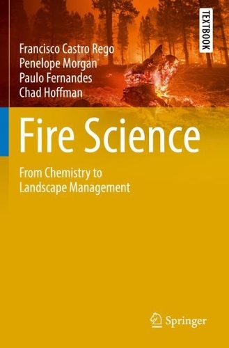 Паперова книга «Fire Science: From Chemistry to Landscape Management», авторів Чад Гоффман, Франциско Кастро Рего, Пауло Фернандес, Пенелопа Морган - фото №1