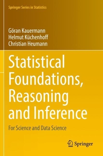 [object Object] «Statistical Foundations, Reasoning and Inference: For Science and Data Science», авторів Крістіан Хойманн, Горан Кауерманн, Гельмут Кюхенгофф - фото №1
