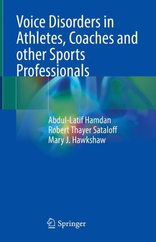 Бумажная книга «Voice Disorders in Athletes, Coaches and other Sports Professionals», авторов Абдул-Латиф Хамдан, Мэри Дж. Хокшоу, Роберт Тайер Саталофф - фото №1