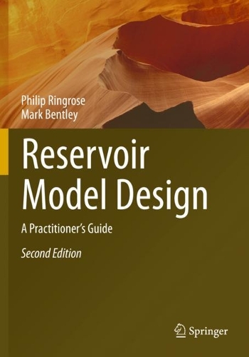 Паперова книга «Reservoir Model Design: A Practitioner's Guide», авторів Марк Бентлі, Філіп Рінгроуз - фото №1