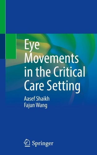 Паперова книга «Eye Movements in the Critical Care Setting», авторів Аасеф Шайх, Фаджун Ван - фото №1