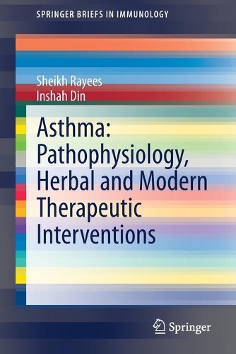Паперова книга «Asthma: Pathophysiology, Herbal and Modern Therapeutic Interventions», авторів Іншах Дін, Шейх Раєс - фото №1