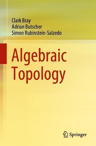 Бумажная книга «Algebraic Topology», авторов Адриан Бутшер, Кларк Брэй, Саймон Рубинштейн-Сальседо - фото №1