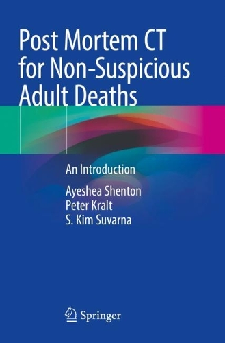 Бумажная книга «Post Mortem CT for Non-Suspicious Adult Deaths: An Introduction», авторов Айеша Шентон, Питер Кральт, С. Ким Суварна - фото №1