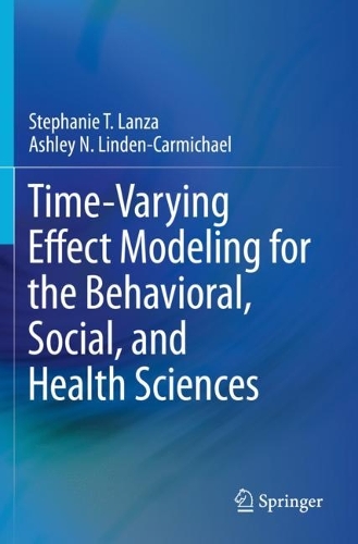 Бумажная книга «Time-Varying Effect Modeling for the Behavioral, Social, and Health Sciences», авторов Эшли Н. Линден-Кармайкл, Стефани Т. Ланца - фото №1