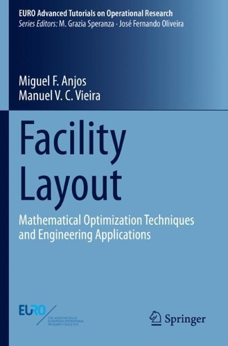 [object Object] «Facility Layout: Mathematical Optimization Techniques and Engineering Applications», авторів Мануель В.С. Вієйра, Мігель Ф. Анхос - фото №1