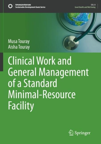 Паперова книга «Clinical Work and General Management of a Standard Minimal-Resource Facility», авторів Айша Турей, Муса Турей - фото №1