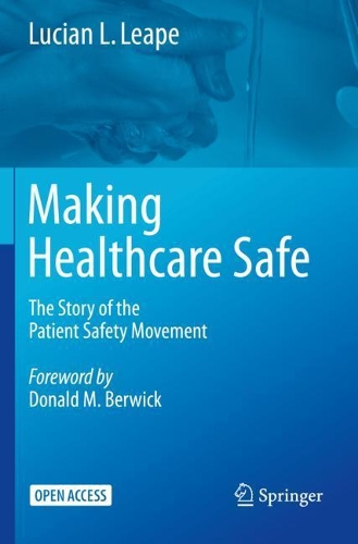Бумажная книга «Making Healthcare Safe: The Story of the Patient Safety Movement», автор Люциан Л. Липе - фото №1