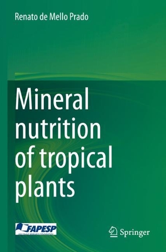 Бумажная книга «Mineral nutrition of tropical plants», автор Ренато де Мелло Прадо - фото №1