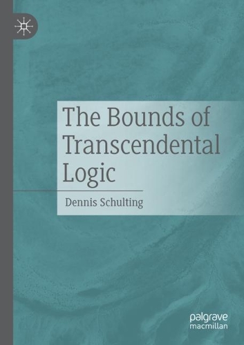 Бумажная книга «The Bounds of Transcendental Logic», автор Деннис Шультинг - фото №1