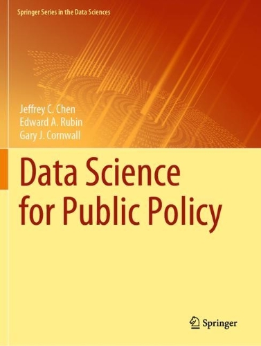 [object Object] «Data Science for Public Policy», авторів Едвард А. Рубін, Гарі Дж. Корнуолл, Джеффрі К. Чен - фото №1
