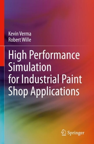 [object Object] «High Performance Simulation for Industrial Paint Shop Applications», авторів Кевін Верма, Роберт Вілл - фото №1