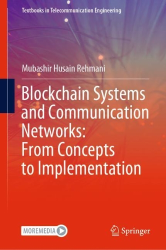 [object Object] «Blockchain Systems and Communication Networks: From Concepts to Implementation», автор Мубашир Хусейн Рехмані - фото №1