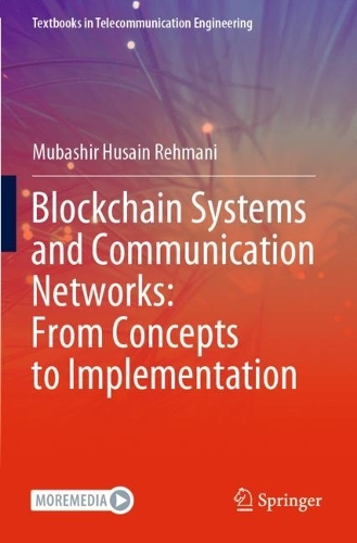 [object Object] «Blockchain Systems and Communication Networks: From Concepts to Implementation», автор Мубашир Хусейн Рехмані - фото №1
