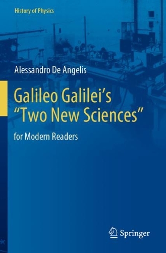 Бумажная книга «Galileo Galilei’s “Two New Sciences”: for Modern Readers», автор Алессандро Де Анджелис - фото №1