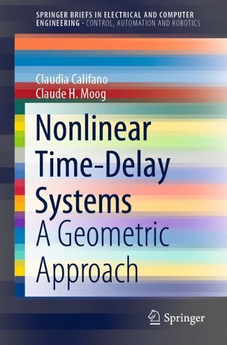 [object Object] «Nonlinear Time-Delay Systems: A Geometric Approach», авторів Клод Х. Муг, Клаудія Каліфано - фото №1