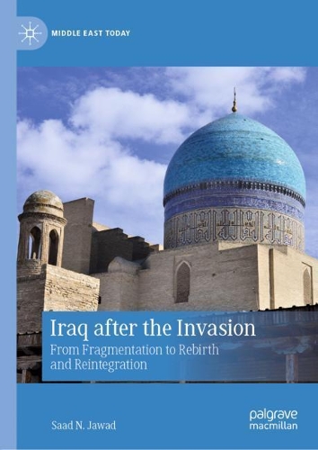 Бумажная книга «Iraq after the Invasion: From Fragmentation to Rebirth and Reintegration», автор Саад Н. Джавад - фото №1