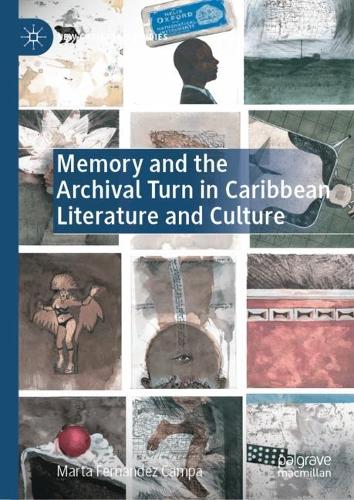Паперова книга «Memory and the Archival Turn in Caribbean Literature and Culture», автор Марта Фернандес Кампа - фото №1