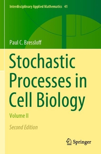 Бумажная книга «Stochastic Processes in Cell Biology: Volume II», автор Пол К. Бресслофф - фото №1
