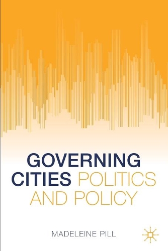 Бумажная книга «Governing Cities: Politics and Policy», автор Мадлен Пилл - фото №1