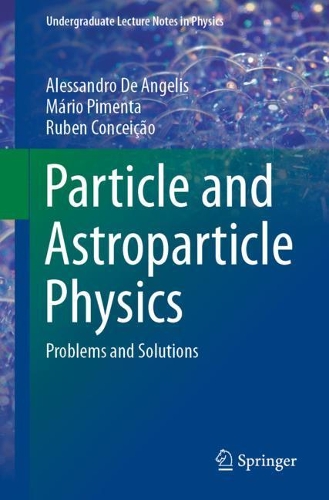 [object Object] «Particle and Astroparticle Physics: Problems and Solutions», авторов Алессандро Де Анджелис, Марио Пимента, Рубен Консейсан - фото №1