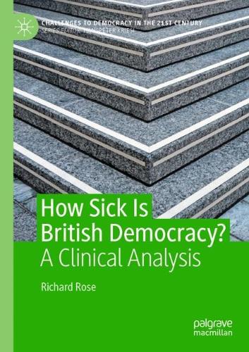 Паперова книга «How Sick Is British Democracy?: A Clinical Analysis», автор Річард Роуз - фото №1