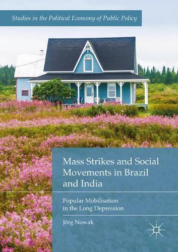 Бумажная книга «Mass Strikes and Social Movements in Brazil and India: Popular Mobilisation in the Long Depression», автор Йорг Новак - фото №1