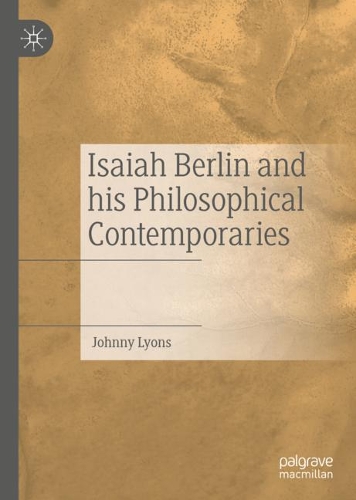 Бумажная книга «Isaiah Berlin and his Philosophical Contemporaries», автор Джонни Лайонс - фото №1