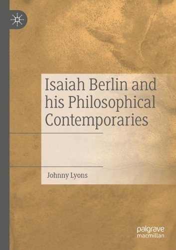 Бумажная книга «Isaiah Berlin and his Philosophical Contemporaries», автор Джонни Лайонс - фото №1
