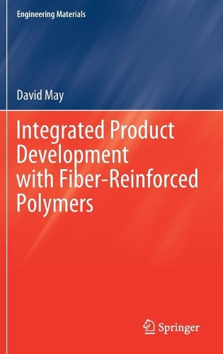 Паперова книга «Integrated Product Development with Fiber-Reinforced Polymers», автор Девід Мей - фото №1