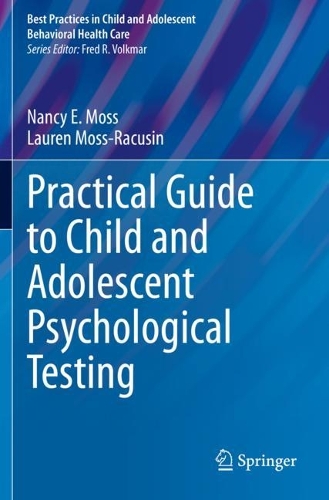 Паперова книга «Practical Guide to Child and Adolescent Psychological Testing», авторів Лорен Мосс-Ракусін, Ненсі І. Мосс - фото №1