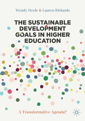 Паперова книга «The Sustainable Development Goals in Higher Education: A Transformative Agenda?», авторів Лорен Рікардс, Венді Стіл - фото №1