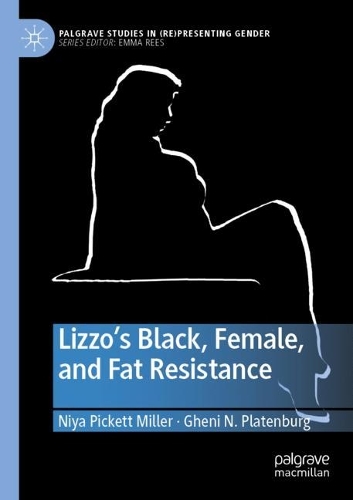 Бумажная книга «Lizzo’s Black, Female, and Fat Resistance», авторов Гени Н. Платенбург, Ния Пикетт Миллер - фото №1