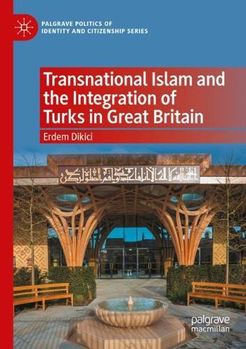 Бумажная книга «Transnational Islam and the Integration of Turks in Great Britain», автор Эрдем Дикичи - фото №1