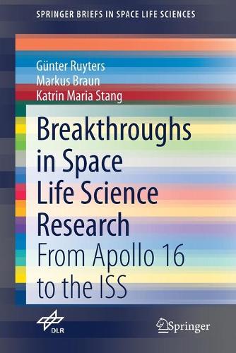 [object Object] «Breakthroughs in Space Life Science Research : From Apollo 16 to the ISS», авторів Гюнтер Рюйтерс, Катрін Марія Штанг, Маркус Браун - фото №1
