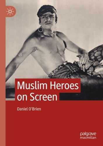Бумажная книга «Muslim Heroes on Screen», автор Дэниел О'Брайен - фото №1