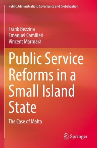 Бумажная книга «Public Service Reforms in a Small Island State: The Case of Malta», авторов Эммануэль Камиллери, Фрэнк Беццина, Винсент Мармара - фото №1