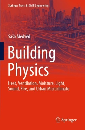 Паперова книга «Building Physics: Heat, Ventilation, Moisture, Light, Sound, Fire, and Urban Microclimate», автор Сашко Медвед - фото №1