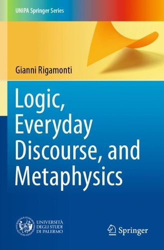 Паперова книга «Logic, Everyday Discourse, and Metaphysics», автор Джанні Рігамонті - фото №1