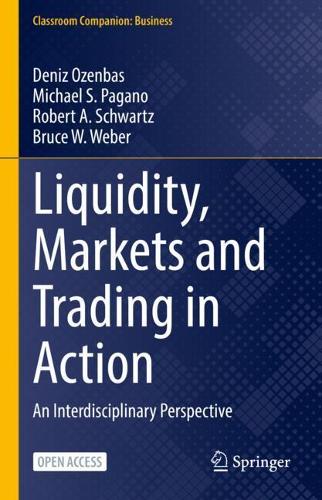 Паперова книга «Liquidity, Markets and Trading in Action: An Interdisciplinary Perspective», авторів Брюс В. Вебер, Деніз Озенбас, Майкл С. Пагано, Роберт А. Шварц - фото №1