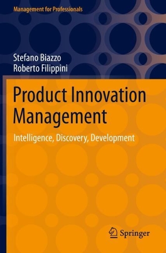 Паперова книга «Product Innovation Management: Intelligence, Discovery, Development», авторів Роберто Філіппіні, Стефано Б'яццо - фото №1